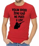 Volim svoju ženu kad me pusti u lov