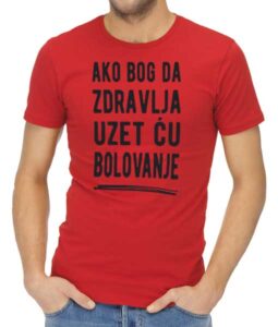Ako Bog da zdravlja, uzet ću bolovanje