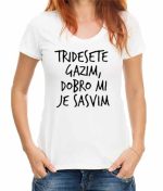 Tridesete gazim, dobro mi je sasvim