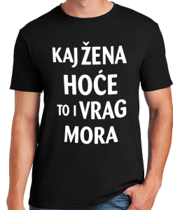 KAJ ŽENA HOĆE TO I VRAG MORA